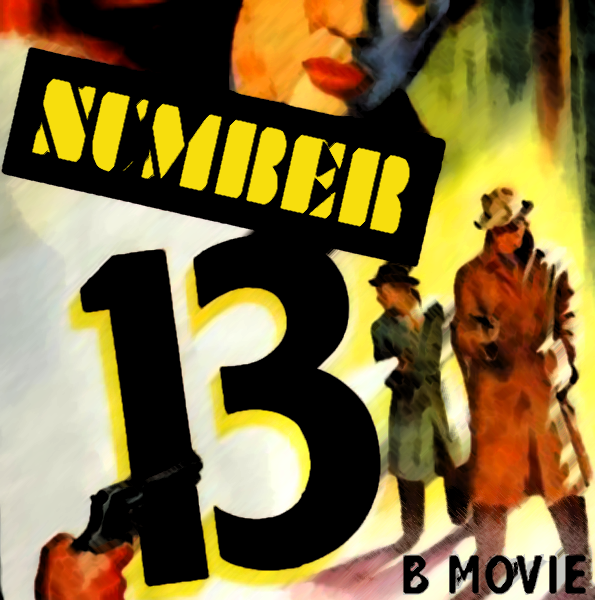 The Number 13 – B Movie